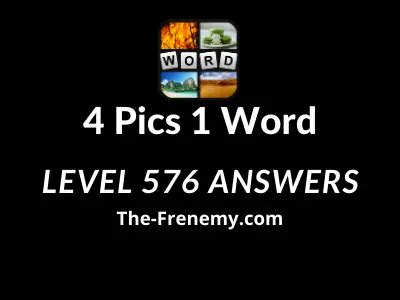 4 pics 1 word level 5763|4 Pics 1 Word Level 576 .